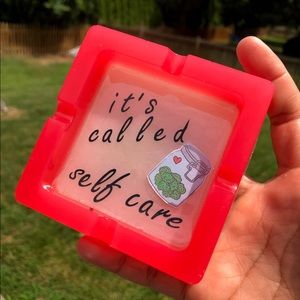 “ It’s Called Self Care “ Ashtray